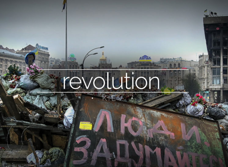 The Revolution - Kiev, Ukraine