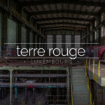 Terre Rouge and Central Thermique, Luxembourg