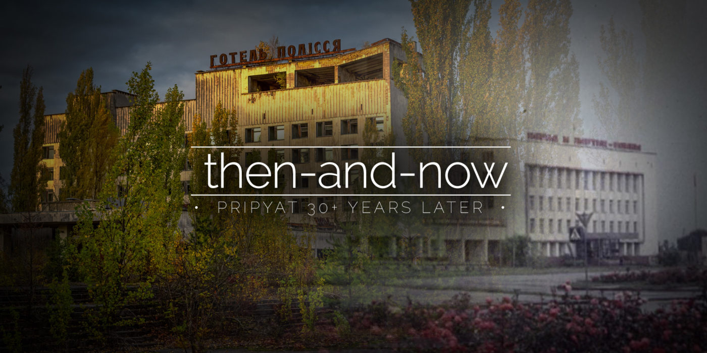 Pripyat - Then and Now - The Abandoned City Before and After the Chernobyl Disaster